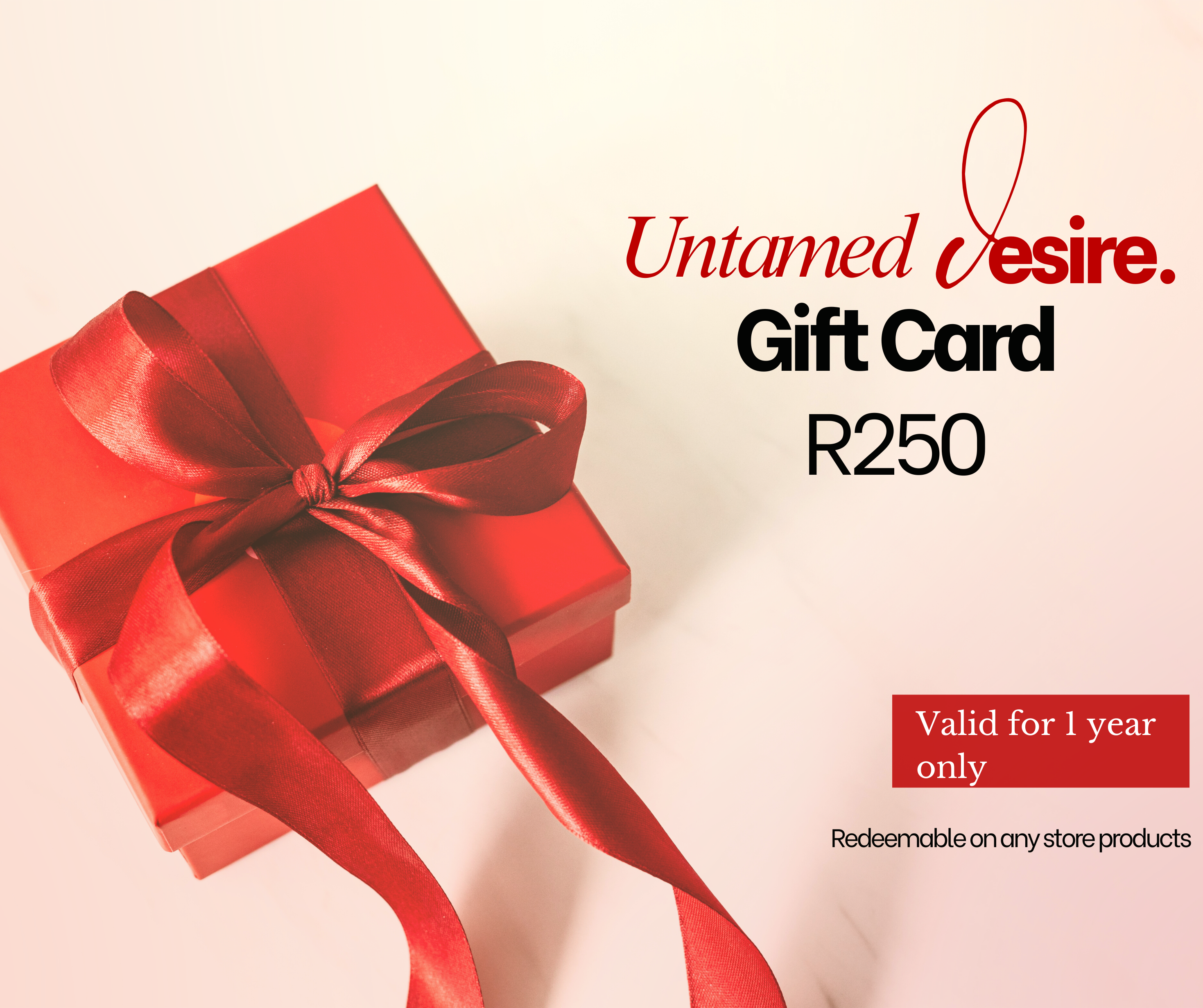 Untamed Desire Gift Card- 250